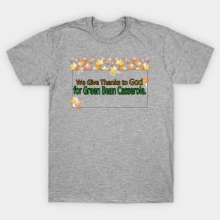 Jesus T-Shirts Thanksgiving Thankful for Green Bean Casserole T-Shirt